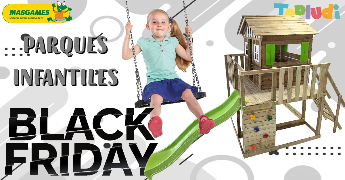 Parques infantiles BLACK FRIDAY 2024